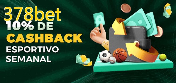 10% de bônus de cashback na 378bet